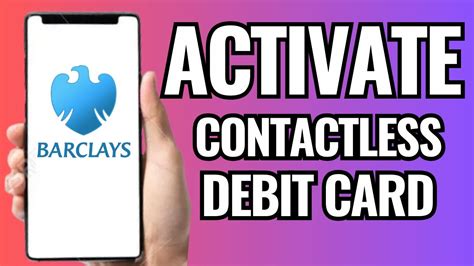 activate barclays debit card contactless|barclay card contactless payment.